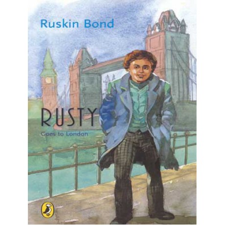 RUSKIN BOND RUSTY GOES TO LONDON